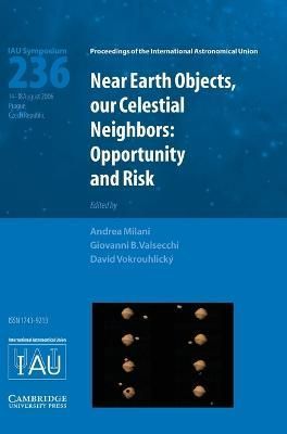 Near Earth Objects, Our Celestial Neighbors 9780521863452 (Hardback)