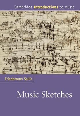 Music Sketches By Friedemann Sallis (editor) 9780521866484 (Hardback)