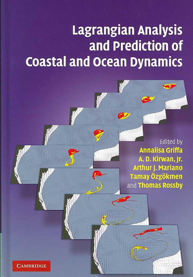 Lagrangian Analysis and Prediction of Coastal and Ocean Dynamics
