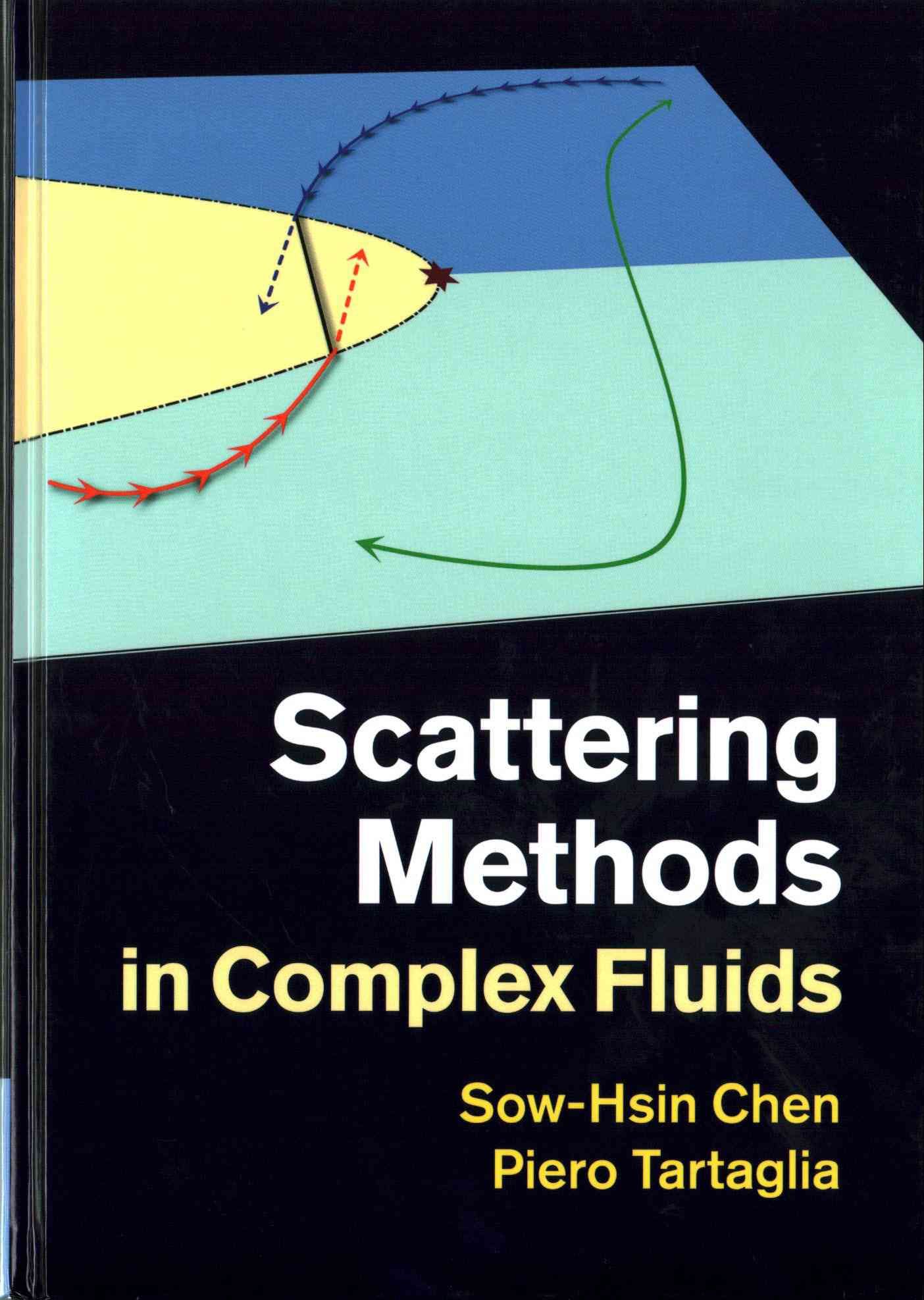Scattering Methods in Complex Fluids By Sow-Hsin Chen, Piero Tartaglia
