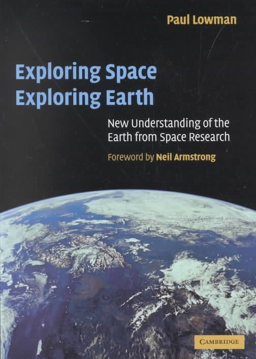 Exploring Space, Exploring Earth By Paul Lowman 9780521890625