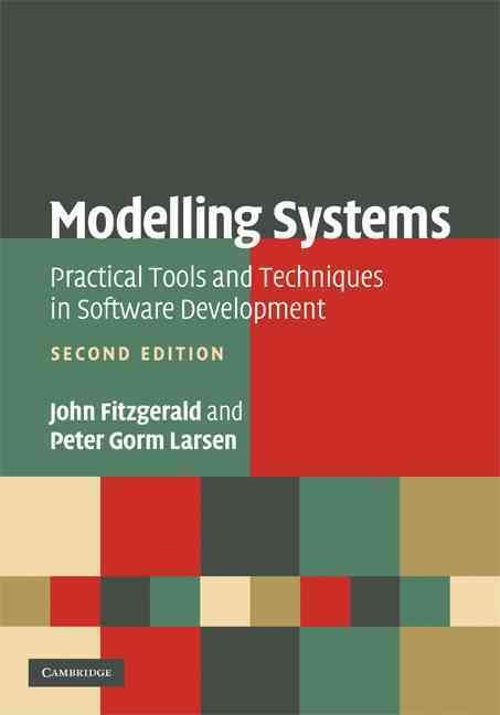 Modelling Systems By John Fitzgerald, P. G. Larsen 9780521899116
