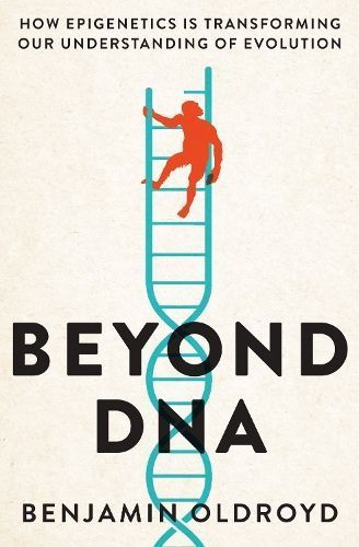 Beyond DNA By Benjamin Oldroyd 9780522878868 (Paperback)
