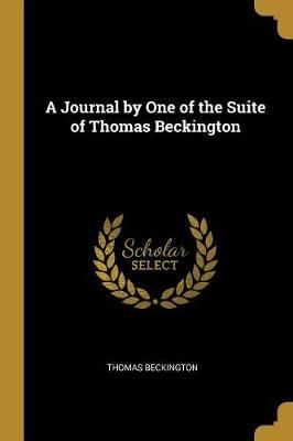 Journal by One of the Suite of Thomas Beckington By Thomas Beckington