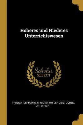 Höheres und Niederes Unterrichtswesen 9780526229888 (Paperback)