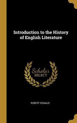 Introduction to the History of English Literature By Robert Demaus