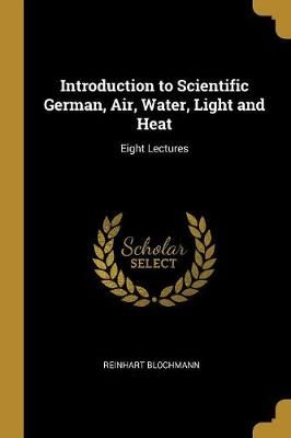 Introduction to Scientific German, Air, Water, Light and Heat