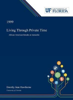 Living Through Private Time By Dorothy Hawthorne 9780530004273