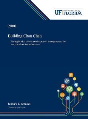 Building Chan Chan By Richard Smailes 9780530004716 (Hardback)
