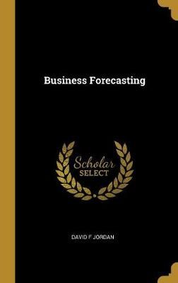 Business Forecasting By Jordan 9780530127224 (Hardback)