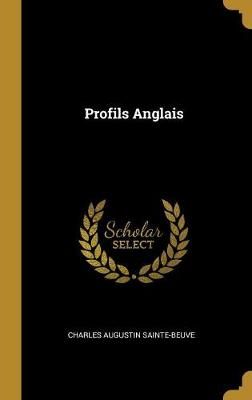 Profils Anglais By Sainte-Beuve 9780530243214 (Hardback)