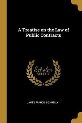 Treatise on the Law of Public Contracts By Donnelly 9780530804781