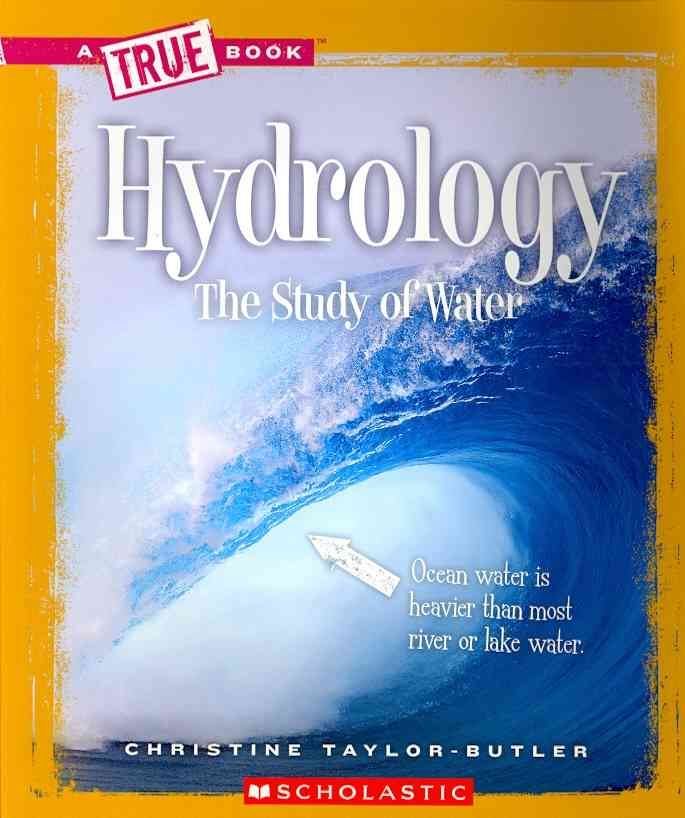 Hydrology (A True Book: Earth Science) By Christine Taylor-Butler