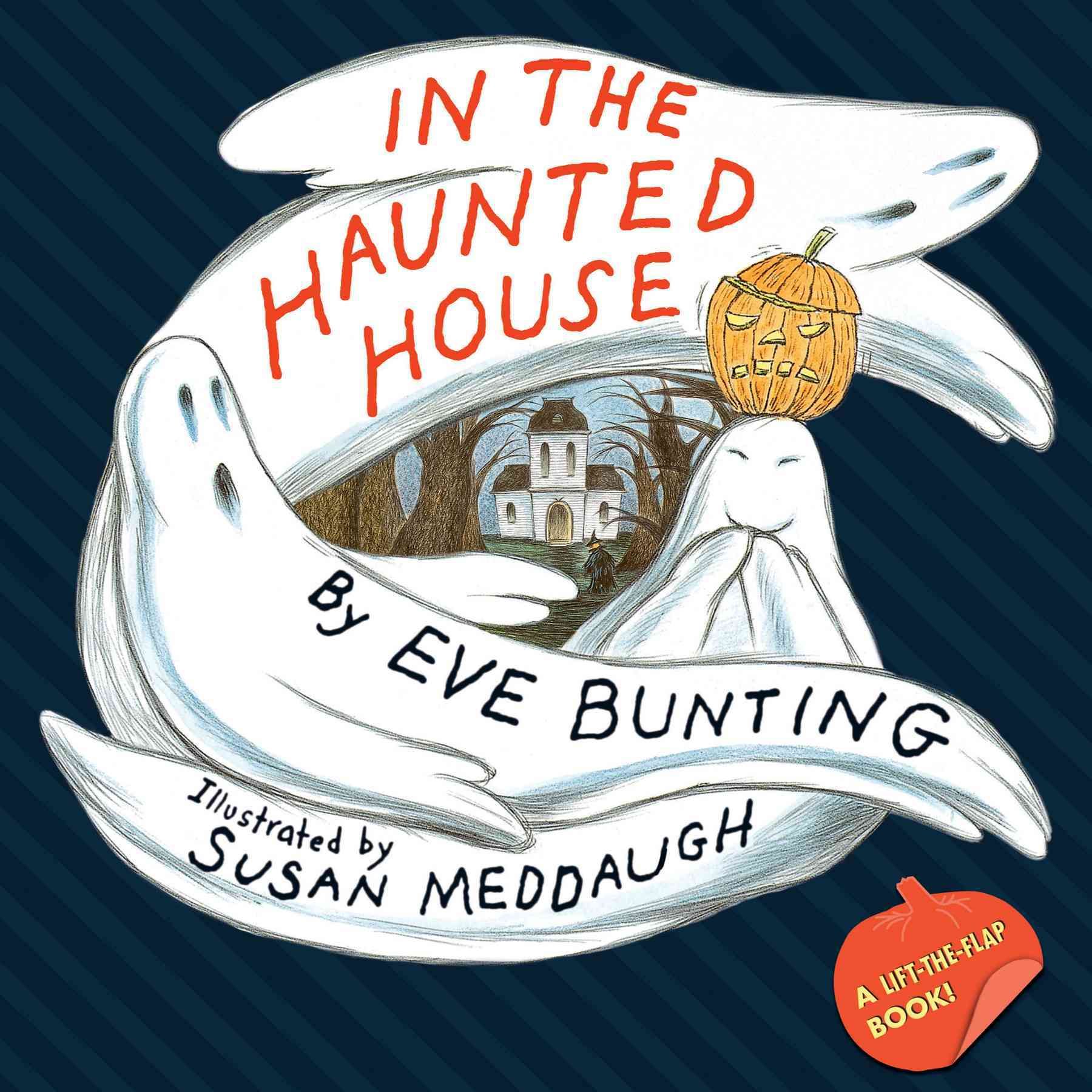 In the Haunted House By Eve Bunting (author), Susan Meddaugh (artist)
