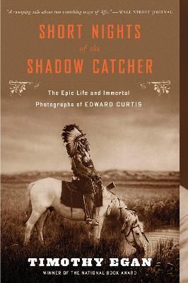Short Nights Of The Shadow Catcher By Timothy Egan 9780544102767