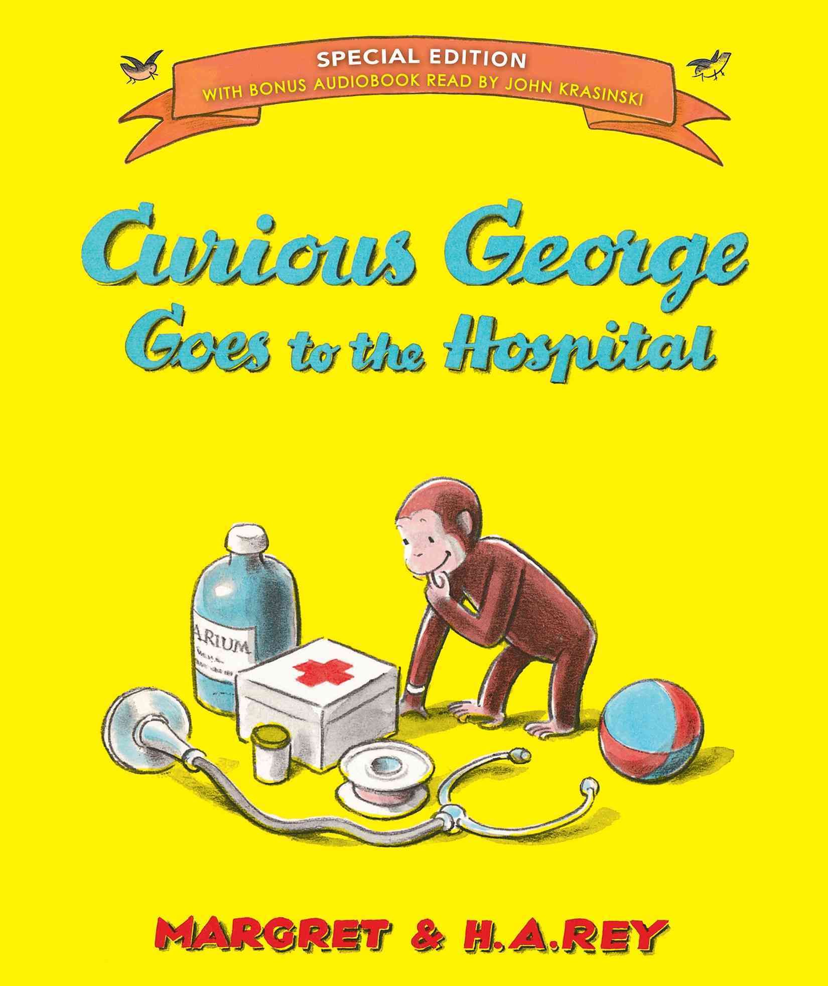 Curious George Goes to the Hospital (Special Edition) By H. A. Rey