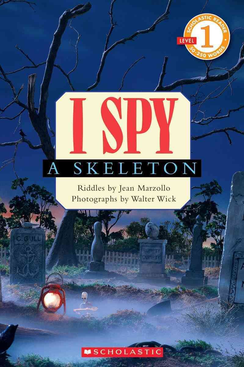 I Spy a Skeleton (Scholastic Reader, Level 1) By Jean Marzollo
