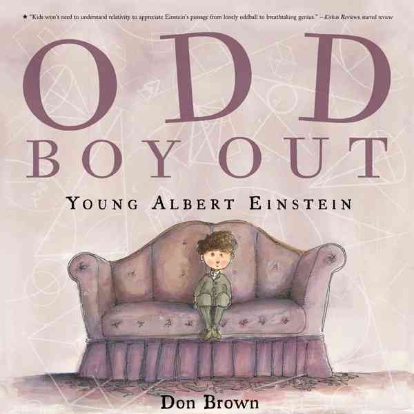 Odd Boy Out: Young Albert Einstein By Don Brown 9780547014357