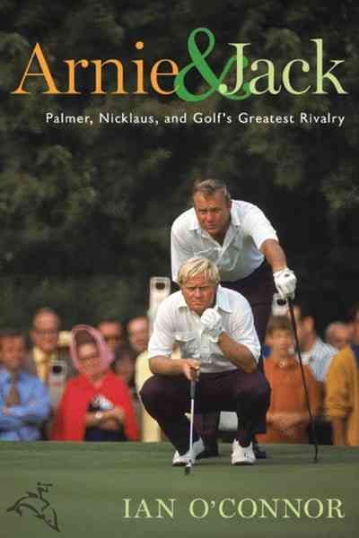 Arnie and Jack By O'Connor Ian O'Connor 9780547237862 (Paperback)