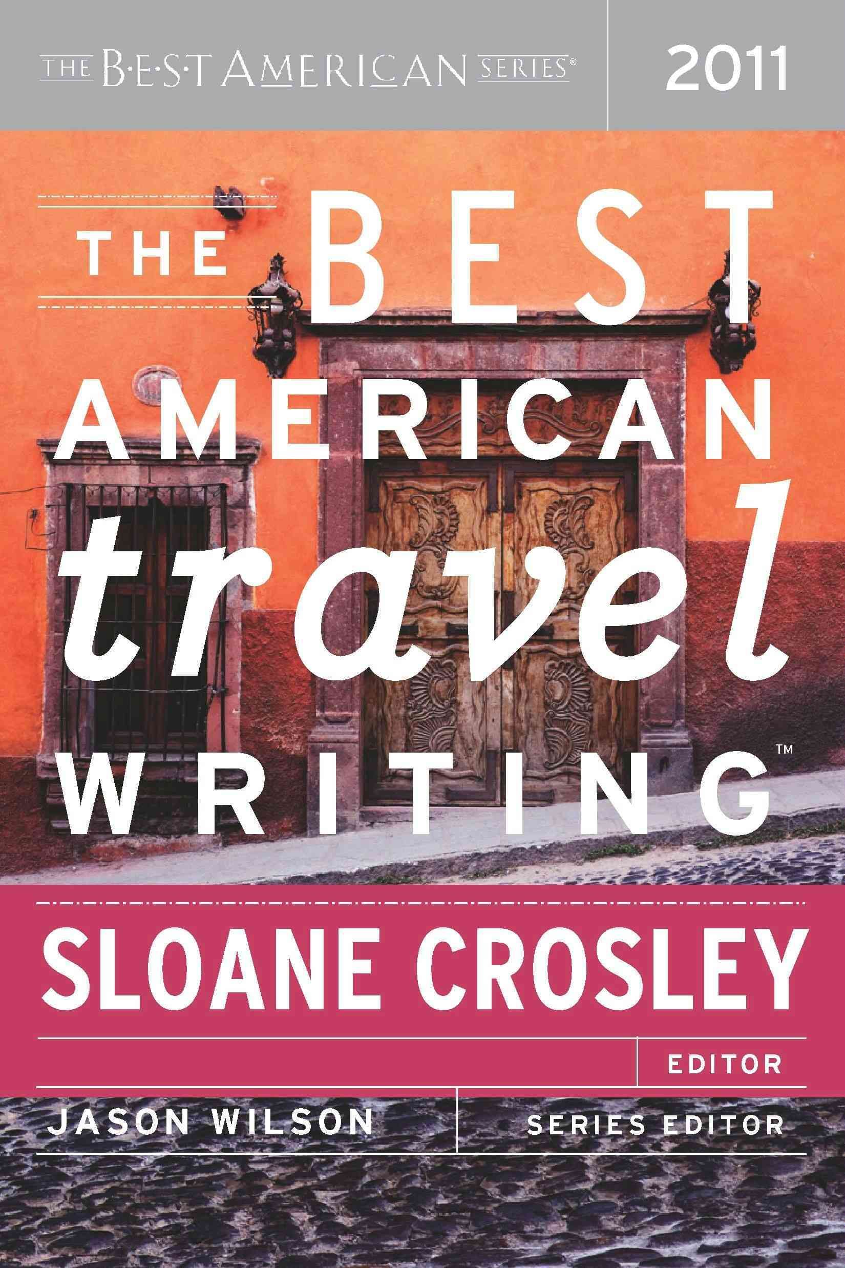 The Best American Travel Writing By Sloane Crosley 9780547333366
