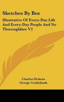 Sketches By Boz By Charles Dickens 9780548102831 (Hardback)