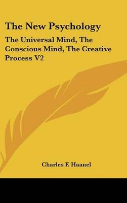 The New Psychology By Charles F Haanel 9780548107461 (Hardback)