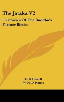 The Jataka V2 By E B Cowell (editor), W H D Rouse (translator)
