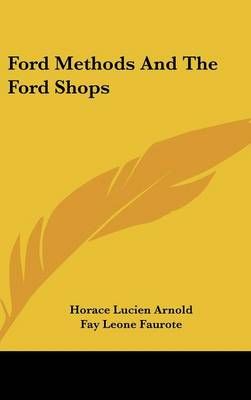 Ford Methods And The Ford Shops 9780548198155 (Hardback)