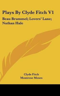 Plays by Clyde Fitch V1 9780548214404 (Hardback)