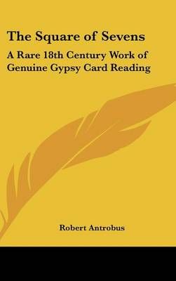 The Square of Sevens By Robert Antrobus 9780548280768 (Hardback)