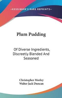 Plum Pudding By Christopher Morley 9780548334201 (Hardback)