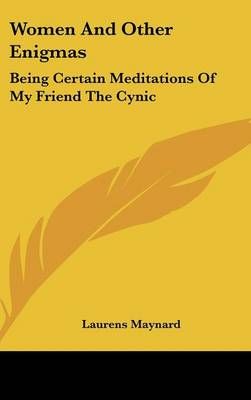 Women And Other Enigmas By Laurens Maynard 9780548348994 (Hardback)