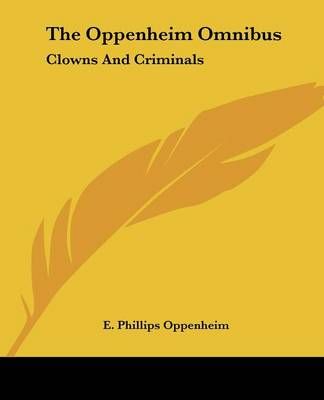 The Oppenheim Omnibus By E Phillips Oppenheim 9780548385395