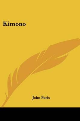 Kimono By John Paris 9780548490877 (Paperback)