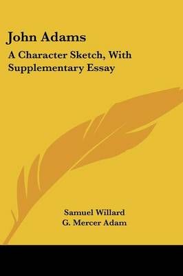 John Adams By Samuel Willard (author), G Mercer Adam (other)