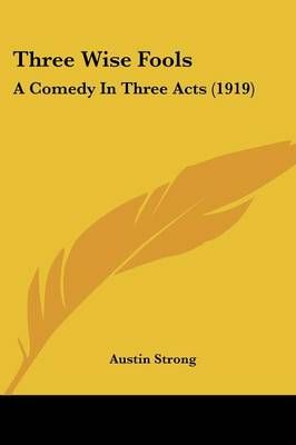 Three Wise Fools By Austin Strong 9780548567685 (Paperback)