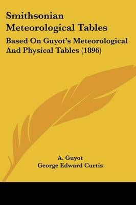 Smithsonian Meteorological Tables 9780548593790 (Paperback)