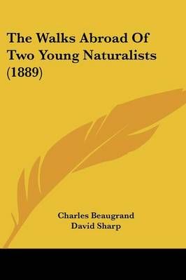 The Walks Abroad Of Two Young Naturalists (1889) 9780548635469