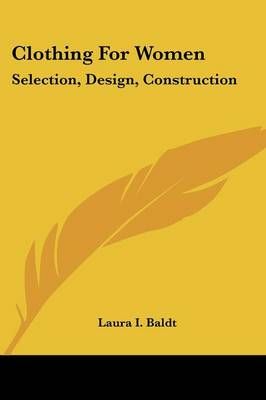 Clothing For Women By Laura I Baldt 9780548650400 (Paperback)