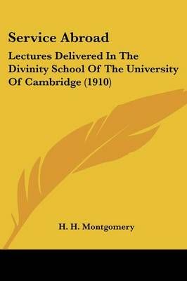 Service Abroad By H H Montgomery 9780548724989 (Paperback)