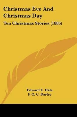Christmas Eve And Christmas Day 9780548731598 (Paperback)