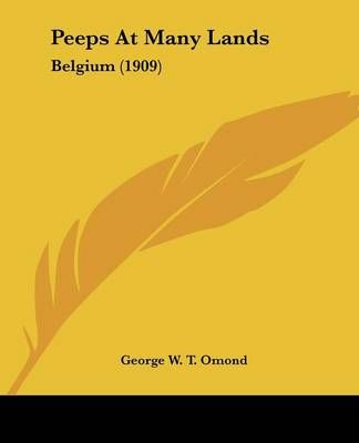 Peeps At Many Lands By George W T Omond 9780548745304 (Paperback)