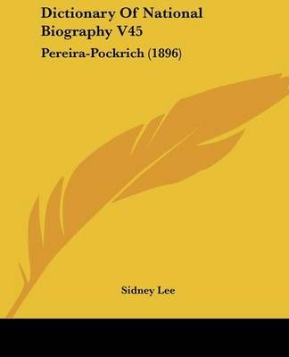 Dictionary Of National Biography V45 By Sir Sidney Lee (editor)