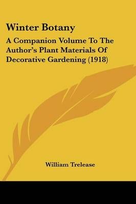 Winter Botany By William Trelease 9780548828137 (Paperback)