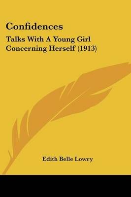 Confidences By Edith Belle Lowry 9780548847046 (Paperback)