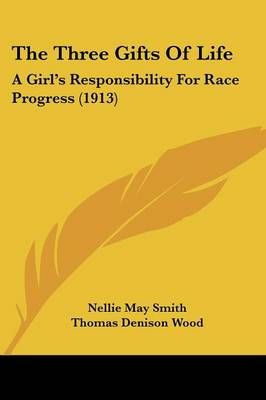 The Three Gifts Of Life 9780548849798 (Paperback)