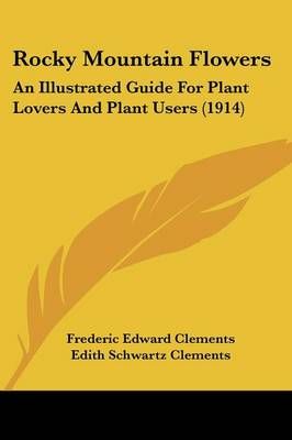 Rocky Mountain Flowers 9780548880456 (Paperback)