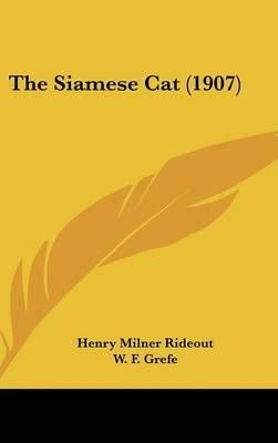 The Siamese Cat (1907) 9780548955079 (Hardback)