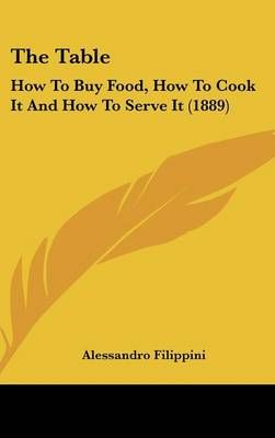 The Table By Alessandro Filippini 9780548965726 (Hardback)