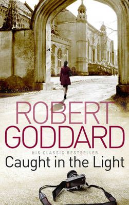 Caught in the Light By Robert Goddard 9780552162975 (Paperback)